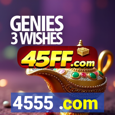 4555 .com